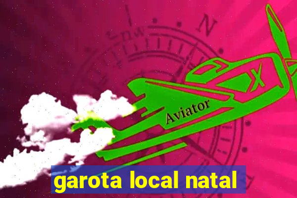 garota local natal